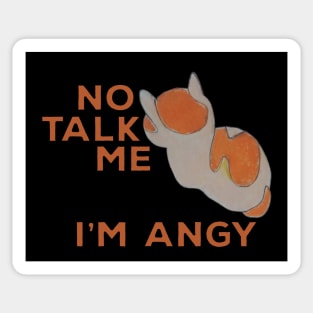 No Talk Me I'm Angy Cat Meme Sticker